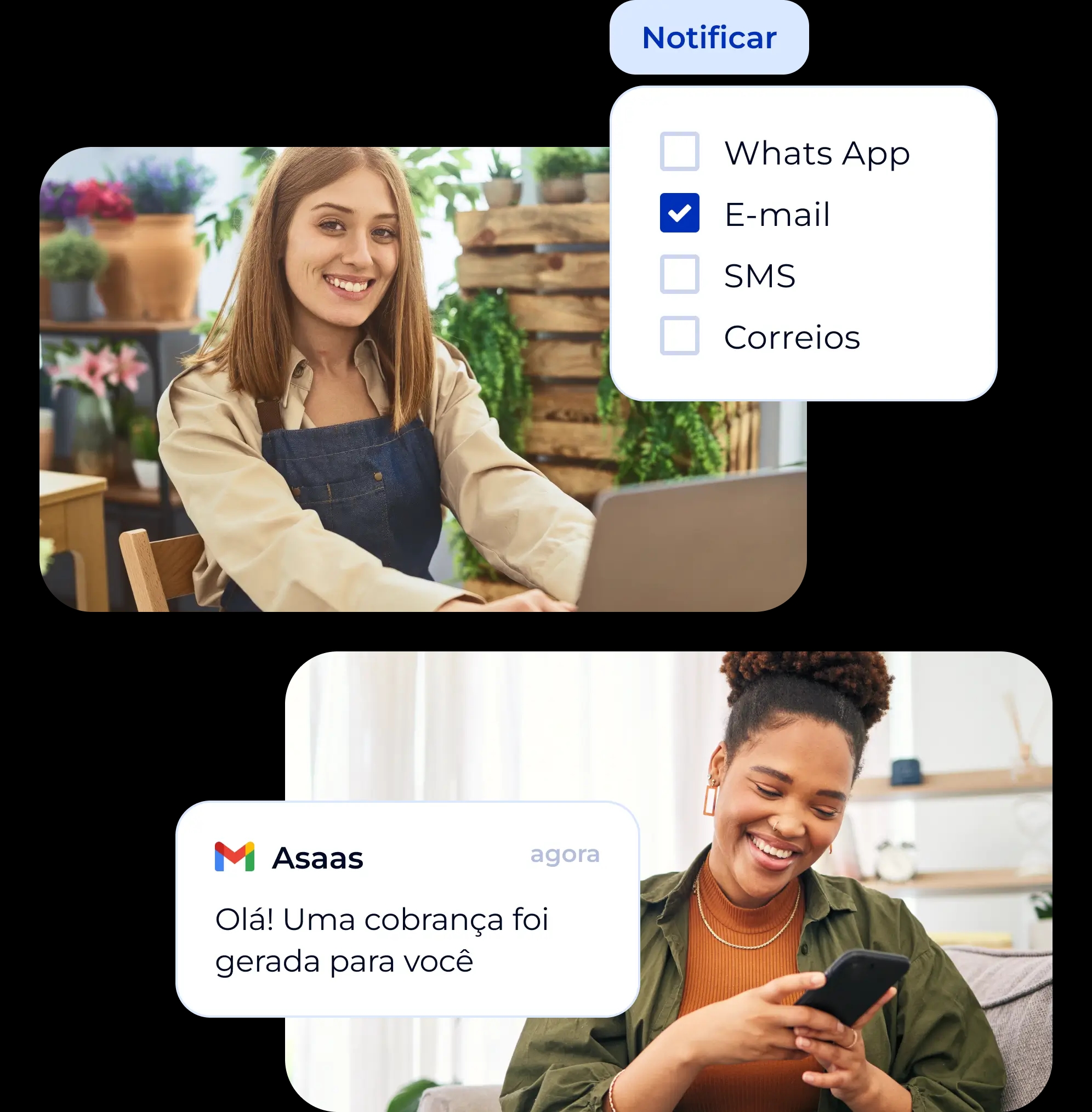 Vendedora de loja de decoração realizando uma venda em seu notebook e escolhendo notificar sua cliente por
          e-mail. Na imagem ao lado, uma mulher sentada no sofá de sua casa com o celular em mãos e lendo a notificação
          recebida que diz: “Olá! Uma cobrança foi gerada para você”.